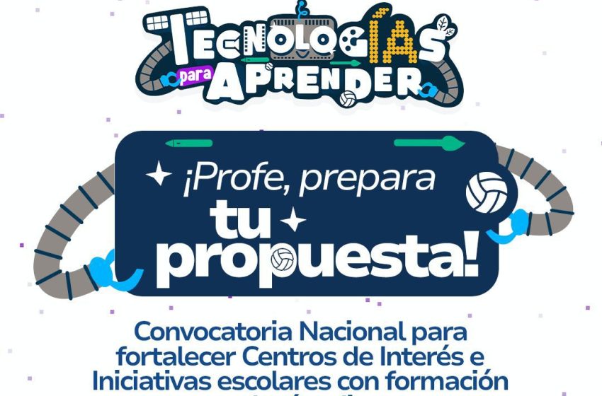  PARA TENER EN CUENTA *Está abierta la invitación a participar en la convocatoria de formación, acompañamiento y dotación tecnológica para iniciativas escolares*